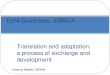 Translation and adaptation: a process of exchange and development Susanne Rabady, OEGAM EbM-Guidelines: EBMGA