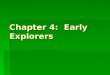 Chapter 4: Early Explorers. The Conquistador Answer the following questions about the picture above: OPTIC 1.O - What is the overview ? What is the picture