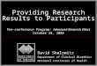 Providing Research Results to Participants David Shalowitz Department of Clinical Bioethics National Institutes of Health Pre-conference Program: Advanced
