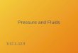 Pressure and Fluids § 12.1–12.3. Density Relating “how big” to “how much” § 12.1