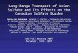 Long − Range Transport of Asian Sulfate and Its Effects on the Canadian Sulfate Burden Aaron van Donkelaar, Randall V. Martin – Dalhousie University W