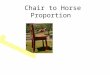 Chair to Horse Proportion Lines of Superficies The marks are not equally spaced