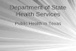 Department of State Health Services Public Health in Texas