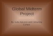 Global Midterm Project By Julie Apuzzo and Johanna Cohen