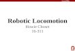 Robotic Locomotion Howie Choset 16-311. Design Tradeoffs with Mobility Configurations Maneuverability Controllability Traction Climbing ability Stability