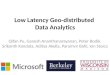 Low Latency Geo-distributed Data Analytics Qifan Pu, Ganesh Ananthanarayanan, Peter Bodik, Srikanth Kandula, Aditya Akella, Paramvir Bahl, Ion Stoica