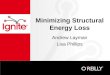 Minimizing Structural Energy Loss Andrew Layman Lisa Phillips