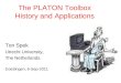 The PLATON Toolbox History and Applications Ton Spek Utrecht University, The Netherlands. Goettingen, 6-Sep-2011