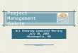 Project Management Update NCI Steering Committee Meeting July 30, 2003 Minneapolis, MN