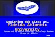 Florida Atlantic University Designing Web Sites at… 1999 Presented by Administrative Technology Systems Financial Affairs