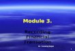 1 Module 3. Recording Financial Transation Dr. Varadraj Bapat