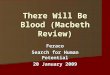 There Will Be Blood (Macbeth Review) Feraco Search for Human Potential 20 January 2009