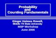 Probability and Counting Fundamentals Ginger Holmes Rowell, Middle TN State University MSP Workshop June 2006