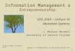 1 Information Management & Entrepreneurship DIG 3563 – Lecture 10 Metadata Systems J. Michael Moshell University of Central Florida Original image* by