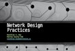 Network Design Practices Nicholas A. Hay Monroe County ISD nicholas.hay@monroeisd.us