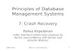 DBMS 2001Notes 7: Crash Recovery1 Principles of Database Management Systems 7: Crash Recovery Pekka Kilpeläinen (after Stanford CS245 slide originals