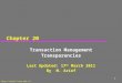 1 Chapter 20 Transaction Management Transparencies Last Updated: 17 th March 2011 By M. Arief 
