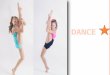 D ANCE By Ava LePage. J UST D ANCE Ever dreamed of dancing in a silky pink leotard on a big stage with hundreds of people watching. Now it can become