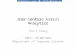VALTVA IntroAppsWrap-up 1/34 User-Centric Visual Analytics Remco Chang Tufts University Department of Computer Science