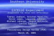 Southern University La ACES Team EXCELLE Experiment (Experiment For Solar Cell Efficiency) Tannus Joubert, Kristen Hypolite, Kevin James, Laquonda Johnson,