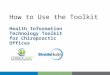 How to Use the Toolkit Health Information Technology Toolkit for Chiropractic Offices