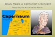 Jesus Heals a Centurion’s Servant Featuring the Art of Henry Martin