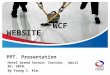 WCF WEBSITE PPT. Presentation Hotel Grand Savoia, Cortina. April 03, 2010. By Young C. Kim