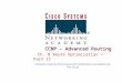 CCNP – Advanced Routing Ch. 8 Route Optimization – Part II Originally created by Rick Graziani with modifications and additions by Prof. Yousif