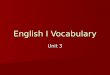 English I Vocabulary Unit 3. Penury Penury is a noun