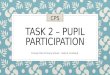 TASK 2 – PUPIL PARTICIPATION Comely Park Primary School – Falkirk, Scotland. CPS