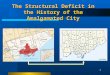1 The Structural Deficit in the History of the Amalgamated City
