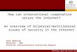 Achieving a just and secure society How can international cooperation secure the internet? An overview of bilateral/multilateral issues of security in