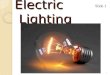 Electric Lighting 1 Slide 1. Thomas Edison 2 Slide 2