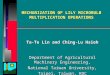 MECHANIZATION OF LILY MICROBULB MULTIPLICATION OPERATIONS Ta-Te Lin and Ching-Lu Hsieh Department of Agricultural Machinery Engineering, National Taiwan