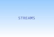 STREAMS hydrology or geo-hydrology is the study of streams or groundwater Basic nature of steams Definition, origin and course of stream definition and