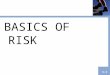 BASICS OF RISK 1-1. 1-2 Agenda Meaning of Risk Chance of Loss Peril and Hazard Basic Categories of Risk Types of Pure Risk Burden of Risk on Society Methods