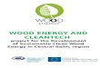 WOOD ENERGY AND CLEANTECH project for the Development of Sustainable Clean Wood Energy in Central Baltic region