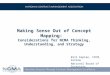 Making Sense Out of Concept Mapping: Considerations for NCMA Thinking, Understanding, and Strategy Bill Kaplan, CPCM, Fellow National Board of Directors