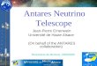Antares Neutrino Telescope Jean-Pierre Ernenwein Université de Haute Alsace (On behalf of the ANTARES collaboration) Rencontres de Moriond, 13/03/2005