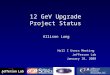 12 GeV Upgrade Project Status Allison Lung Hall C Users Meeting Jefferson Lab January 18, 2008