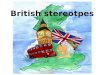British stereotpes. UNION JACK – THE BRITISH FLAG