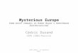 Mysterious Europe Some brief remarks on Rober Boyer’s Seven lessons from the euro crisis Cédric Durand CEPN (CNRS/Paris13) CEPN-LADYSS, 10 septembre 2015
