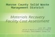 Monroe County Solid Waste Management District June 10 th, 2010 Brian O’Neill & Patrick O’Neill Strategic Development Group Inc