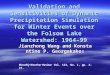 Validation and Sensitivities of Dynamic Precipitation Simulation for Winter Events over the Folsom Lake Watershed: 1964–99 Jianzhong Wang and Konstantine