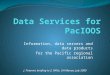 Information, data servers and data products for the Pacific regional association J. Potemra briefing to Z. Willis, UH Manoa, July 2009