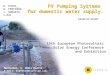 PV Pumping Systems for domestic water supply. R. EYRAS O. PERPIÑÁN J. HUNGRÍA I.RAI Montalbán, 9. 28014 Madrid E-mail: isofoton@isofoton.com 19th European