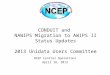 NCEP Central Operations April 18, 2013 CONDUIT and NAWIPS Migration to AWIPS II Status Updates 2013 Unidata Users Committee