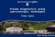 Plasma diagnostics using spectroscopic techniques Timo Gans York Plasma Institute