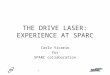 C. Vicario LCLS ICW SLAC Oct. 9-11, 2006. THE DRIVE LASER: EXPERIENCE AT SPARC Carlo Vicario for SPARC collaboration