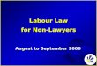 Labour Law for Non-Lawyers August to September 2006